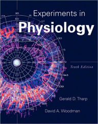 Title: Experiments in Physiology / Edition 10, Author: Gerald D. Tharp