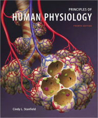 Title: Principles of Human Physiology / Edition 4, Author: Cindy L. Stanfield