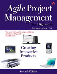 Title: Agile Project Management: Creating Innovative Products / Edition 2, Author: Jim Highsmith
