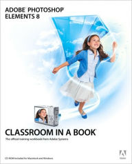 Title: Adobe Photoshop Elements 8 Classroom in a Book, Author: Adobe Creative Team