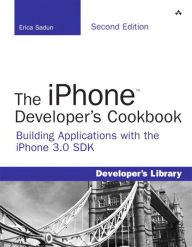 Title: The iPhone Developer's Cookbook: Building Applications with the iPhone 3.0 SDK, Author: Erica Sadun