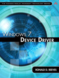 Title: Windows 7 Device Driver, Author: Ronald Reeves Ph.D.