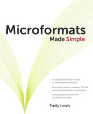 Title: Microformats Made Simple, Author: Emily Lewis