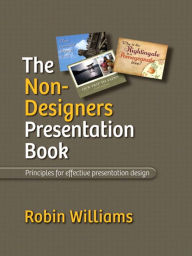 Title: The Non-Designer's Presentation Book, Author: Robin Williams