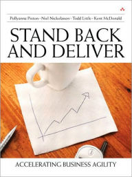 Title: Stand Back and Deliver: Accelerating Business Agility (eReader), Author: Pollyanna Pixton