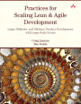 Practices for Scaling Lean & Agile Development: Large, Multisite, and Offshore Product Development with Large-Scale Scrum