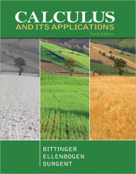 Title: Calculus and Its Applications / Edition 10, Author: Marvin L. Bittinger