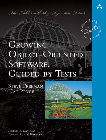 Growing Object-Oriented Software, Guided by Tests