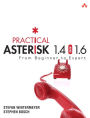Practical Asterisk 1.4 and 1.6: From Beginner to Expert