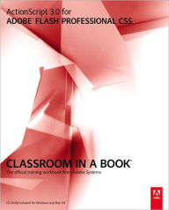 Title: ActionScript 3.0 for Adobe Flash Professional CS5 Classroom in a Book, Author: Adobe Creative Team