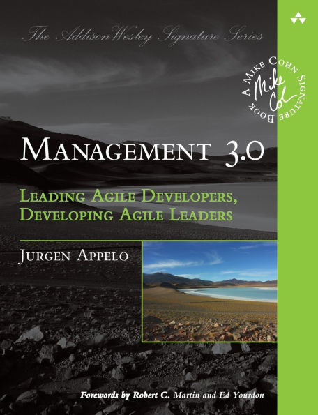 Management 3.0: Leading Agile Developers, Developing Agile Leaders / Edition 1