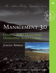 Title: Management 3.0: Leading Agile Developers, Developing Agile Leaders / Edition 1, Author: Jurgen Appelo