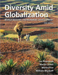 Title: Diversity Amid Globalization: World Regions, Environment, Development / Edition 5, Author: Lester Rowntree