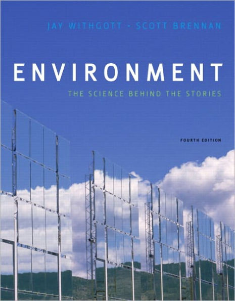 Environment: The Science Behind the Stories / Edition 4