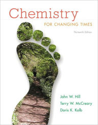Title: Chemistry For Changing Times / Edition 13, Author: John W. Hill