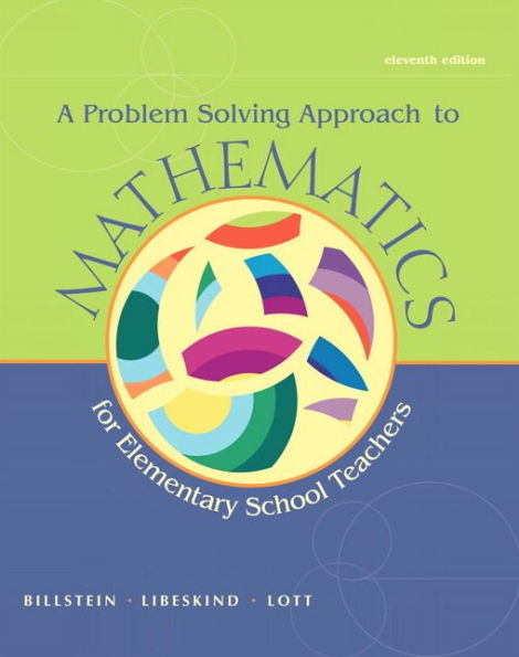 A Problem Solving Approach to Mathematics for Elementary School Teachers / Edition 11