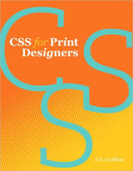 Title: CSS for Print Designers, Author: J. D. Graffam