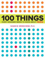 Title: 100 Things Every Designer Needs to Know About People, Author: Susan Weinschenk