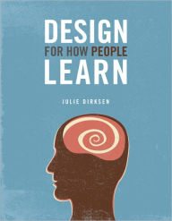 Title: Design For How People Learn, Author: Julie Dirksen