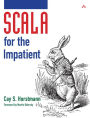 Scala for the Impatient / Edition 1