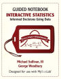 Student Guided Notebook for Interactive Statistics: Informed Decisions Using Data / Edition 1