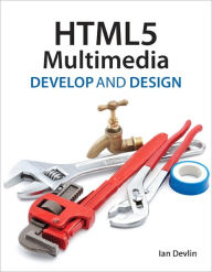 Title: HTML5 Multimedia: Develop and Design, Author: Ian Devlin