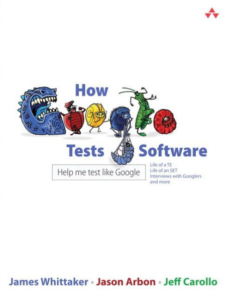 How Google Tests Software / Edition 1