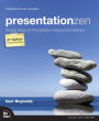 Presentation Zen: Simple Ideas on Presentation Design and Delivery