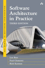 Title: Software Architecture in Practice / Edition 3, Author: Len Bass