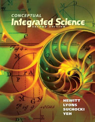 Title: Conceptual Integrated Science / Edition 2, Author: Paul G. Hewitt