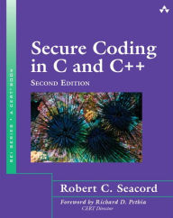 Title: Secure Coding in C and C++ / Edition 2, Author: Robert Seacord
