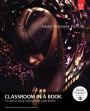Adobe Premiere Pro CS6 Classroom in a Book / Edition 1