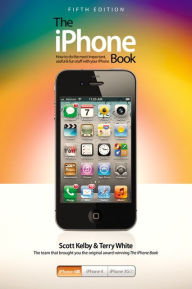 Title: The iPhone Book: Covers iPhone 4S, iPhone 4, and iPhone 3GS, Author: Scott Kelby