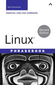 Title: Linux Phrasebook / Edition 2, Author: Scott Granneman