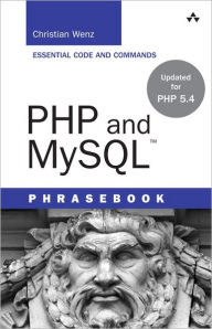 PHP and MySQL Phrasebook / Edition 1