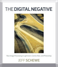 Downloading books to ipad The Digital Negative: Raw Image Processing in Lightroom, Camera Raw, and Photoshop by Jeff Schewe 
