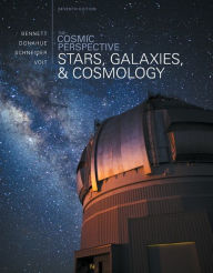 Title: The Cosmic Perspective: Stars and Galaxies / Edition 7, Author: Jeffrey O. Bennett