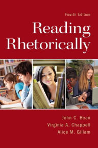 Title: Reading Rhetorically / Edition 4, Author: John Bean