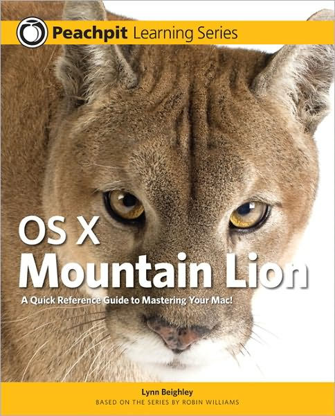 OS X Mountain Lion: Peachpit Learning Series by Lynn Beighley ...