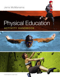 Title: Physical Education Activity Handbook / Edition 13, Author: Jerre McManama