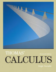 Title: Thomas' Calculus: Single Variable / Edition 13, Author: George Thomas J.