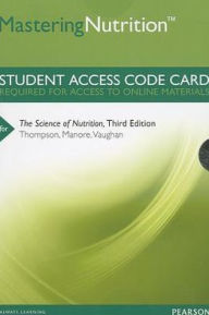 Title: MasteringNutrition plus MyDietAnalysis -- Standalone Access Card -- for The Science of Nutrition / Edition 3, Author: Janice Thompson