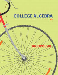 Title: College Algebra / Edition 6, Author: Mark Dugopolski