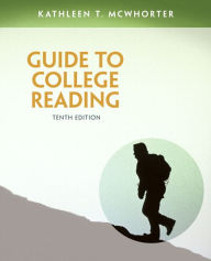 Title: Guide to College Reading / Edition 10, Author: Kathleen T. McWhorter