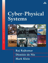 Title: Cyber-Physical Systems / Edition 1, Author: Raj Rajkumar