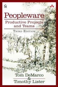 Title: Peopleware: Productive Projects and Teams / Edition 3, Author: Tom DeMarco