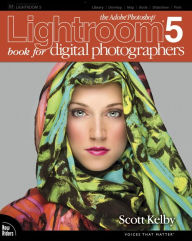 Title: The Adobe Photoshop Lightroom 5 Book for Digital Photographers / Edition 1, Author: Scott Kelby