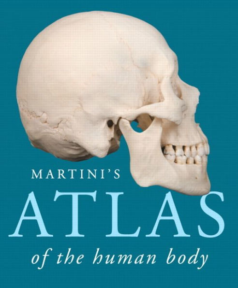 Martini's Atlas of the Human Body / Edition 10