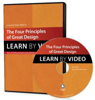 Title: The Four Principles of Great Design: Learn by Video / Edition 1, Author: Robin Williams