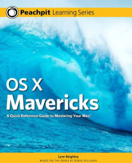 Title: OS X Mavericks: Peachpit Learning Series / Edition 1, Author: Lynn Beighley